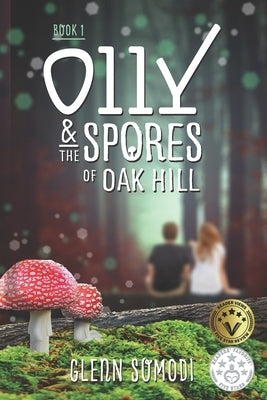 Olly & The Spores of Oak Hill by Somodi, Glenn