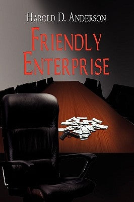 Friendly Enterprise by Anderson, Harold D.