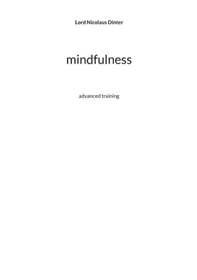 mindfulness: advanced training by Dinter, Lord Nicolaus