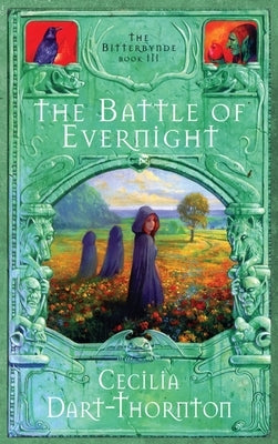 The Battle of Evernight - Special Edition: The Bitterbynde Book #3 by Dart-Thornton, Cecilia