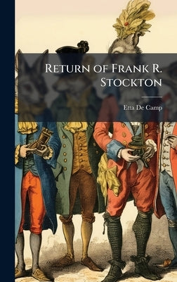 Return of Frank R. Stockton by De Camp, Etta