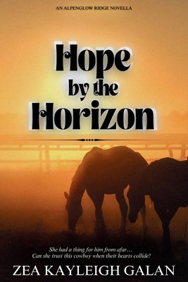 Hope by the Horizon by Galan, Zea Kayleigh