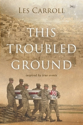 This Troubled Ground by Carroll, Les