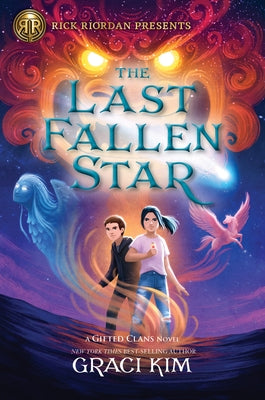 Rick Riordan Presents: The Last Fallen Star-A Gifted Clans Novel by Kim, Graci