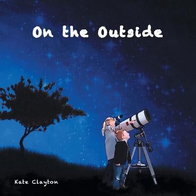 On the Outside by Clayton, Kate