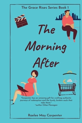 The Morning After by Carpenter, Raelee May