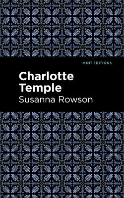 Charlotte Temple by Rowson, Susanna Haswell