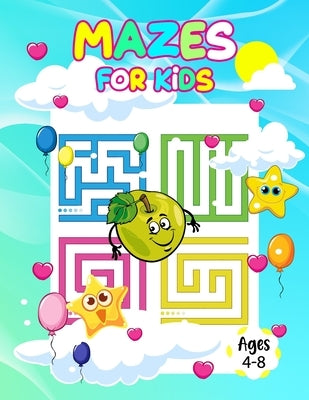 Mazes for kids ages 4-8: Awesome Mazes and Puzzles Activity Book for Kids: Mazes, Word Search, Connect the Dots, Coloring, Picture Puzzles, and by Publication, Blue Kash