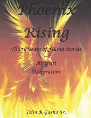 Phoenix Rising by Gasho, John R.