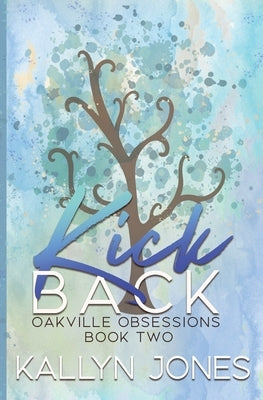 Kick Back, Deluxe Edition: A Later in Life Romantic Suspense by Jones, Kallyn