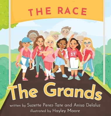 The Grands The Race by Perez-Tate, Suzette