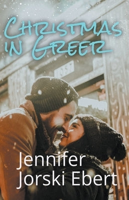 Christmas in Greer by Ebert, Jennifer Jorski