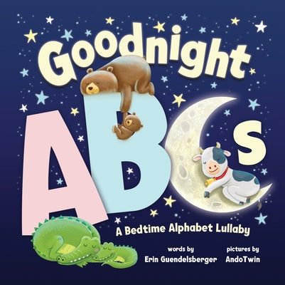 Goodnight ABCs: A Bedtime Alphabet Lullaby by Guendelsberger, Erin