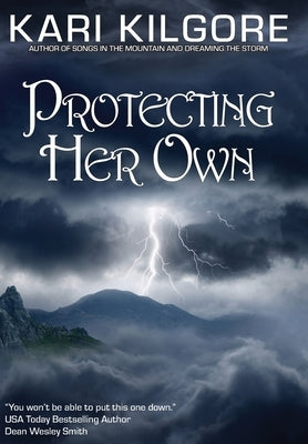 Protecting Her Own by Kilgore, Kari
