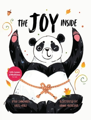 The Joy Inside: Uplifting Stories & Activities for Kids to Be Positive, Embrace Gratitude, and Live Happily by Shinohara, Ryuu