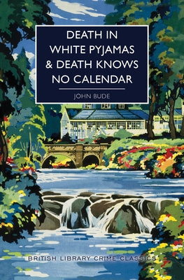 Death in White Pyjamas / Death Knows No Calendar by Bude, John