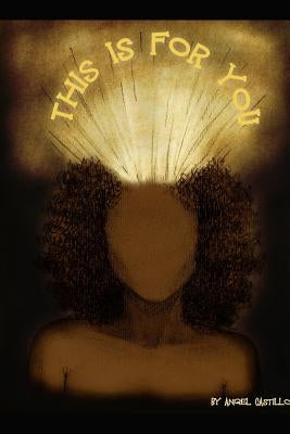 This Is For You by Castillo, Angel