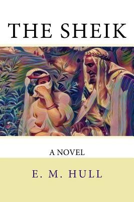 The Sheik by Hull, Edith Maude