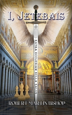 I, Jetebais by Bishop, Robert Martin