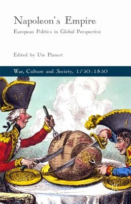 Napoleon's Empire: European Politics in Global Perspective by Planert, Ute