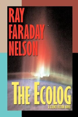The Ecolog by Nelson, Ray Faraday