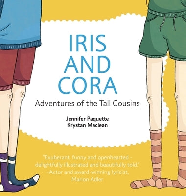 Iris and Cora: Adventures of the Tall Cousins by Paquette, Jennifer