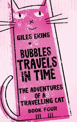 Bubbles Travels In Time by Ekins, Giles