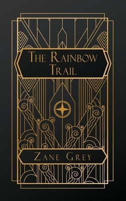 The Rainbow Trail by Grey, Zane