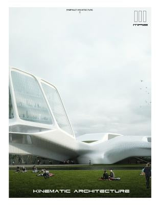 Kinematic Architecture by Arellanes, Michael, II