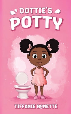 Dottie's Potty by Ronette, Tiffanie