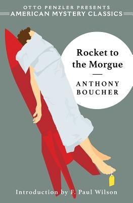 Rocket to the Morgue by Wilson, F. Paul
