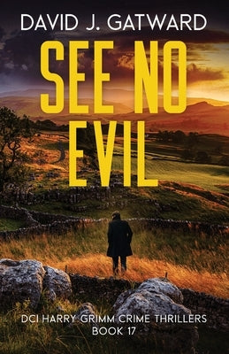 See No Evil: A Yorkshire Murder Mystery by Gatward, David J.