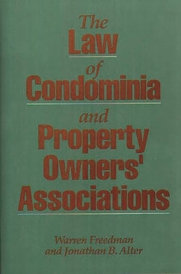 The Law of Condominia and Property Owners' Associations by Freedman, Warren