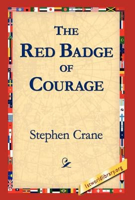 The Red Badge of Courage by Crane, Stephen