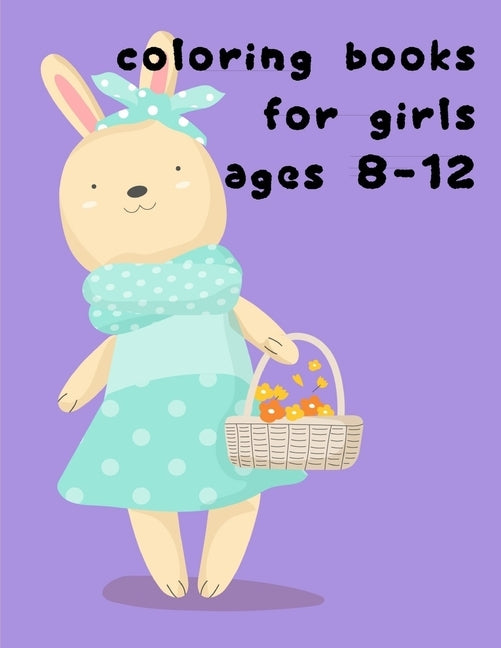 Coloring Books For Girls Ages 8-12: Baby Animals and Pets Coloring Pages for boys, girls, Children by Mimo, J. K.