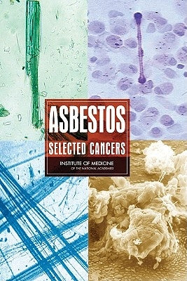 Asbestos: Selected Cancers by Institute of Medicine
