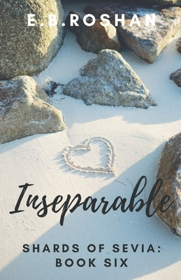 Inseparable by Roshan, E. B.