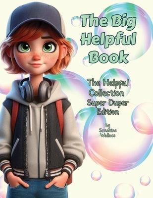 The Big Helpful Book by Wallace, Sunshine