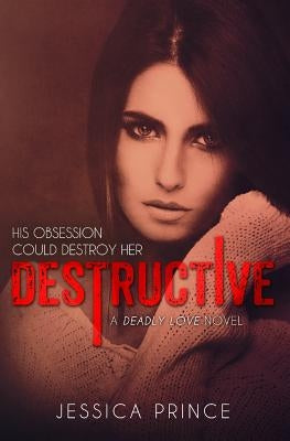 Destructive by Prince, Jessica