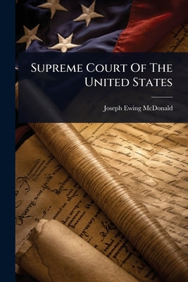 Supreme Court Of The United States by McDonald, Joseph Ewing