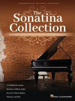 The Sonatina Collection: Dynamic Piano Solos for the Modern Pianist by