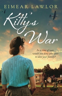 Kitty's War: A Sweeping Historical Fiction Novel from the Author of Dublin's Girl by Lawlor, Eimear