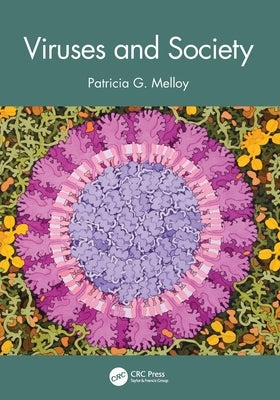 Viruses and Society by Melloy, Patricia G.