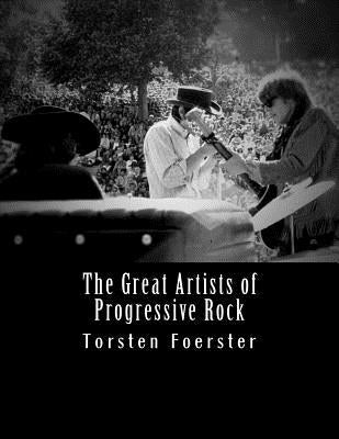 The Great Artists of Progressive Rock by Foerster, Torsten