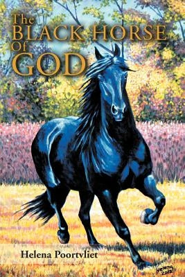 The Black Horse of God by Poortvliet, Helena