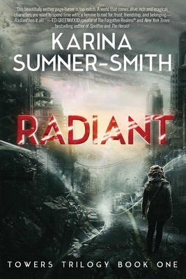 Radiant: Towers Trilogy, Book One by Sumner-Smith, Karina