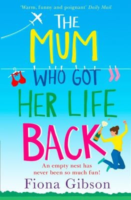 The Mum Who Got Her Life Back by Gibson, Fiona