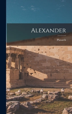Alexander by Plutarch