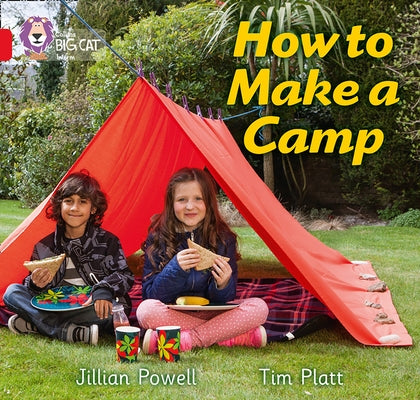 How to Make a Camp: Band 02a/Red a by Powell, Jillian