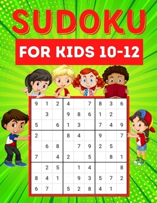 Sudoku for kids 10-12: 200 Sudoku puzzles for kids ages 10-12 with instructions and answers - Large size by Mélo, Méli